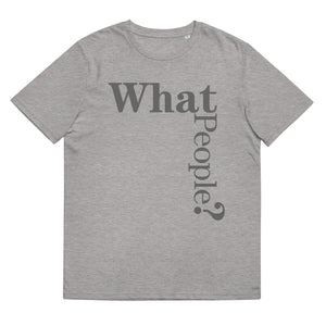 T-shirt - What People? (Men's/Unisex Eco)