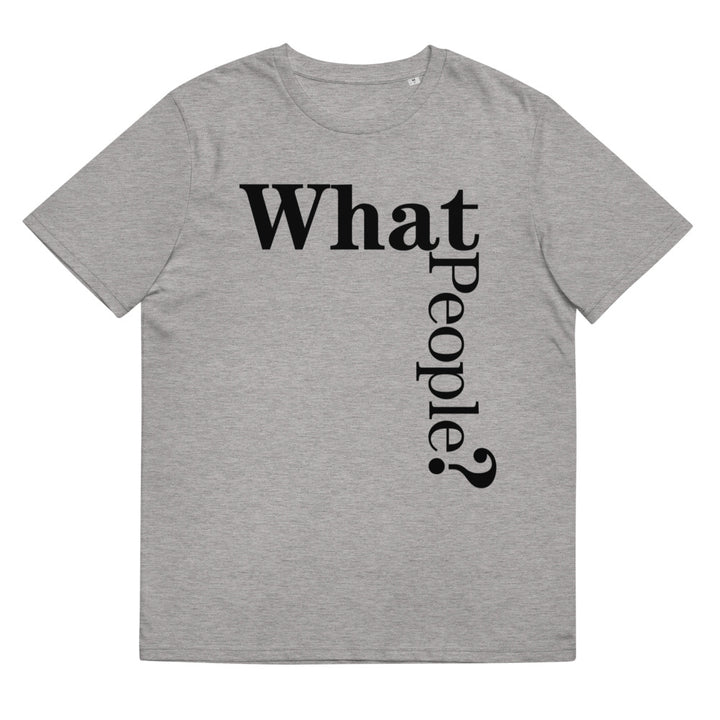 T-shirt - What People? (Herr/Unisex Eco)