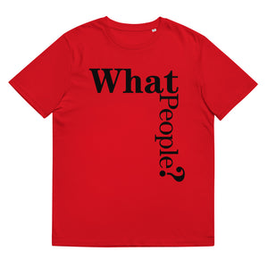 T-shirt - What People? (Men's/Unisex Eco)